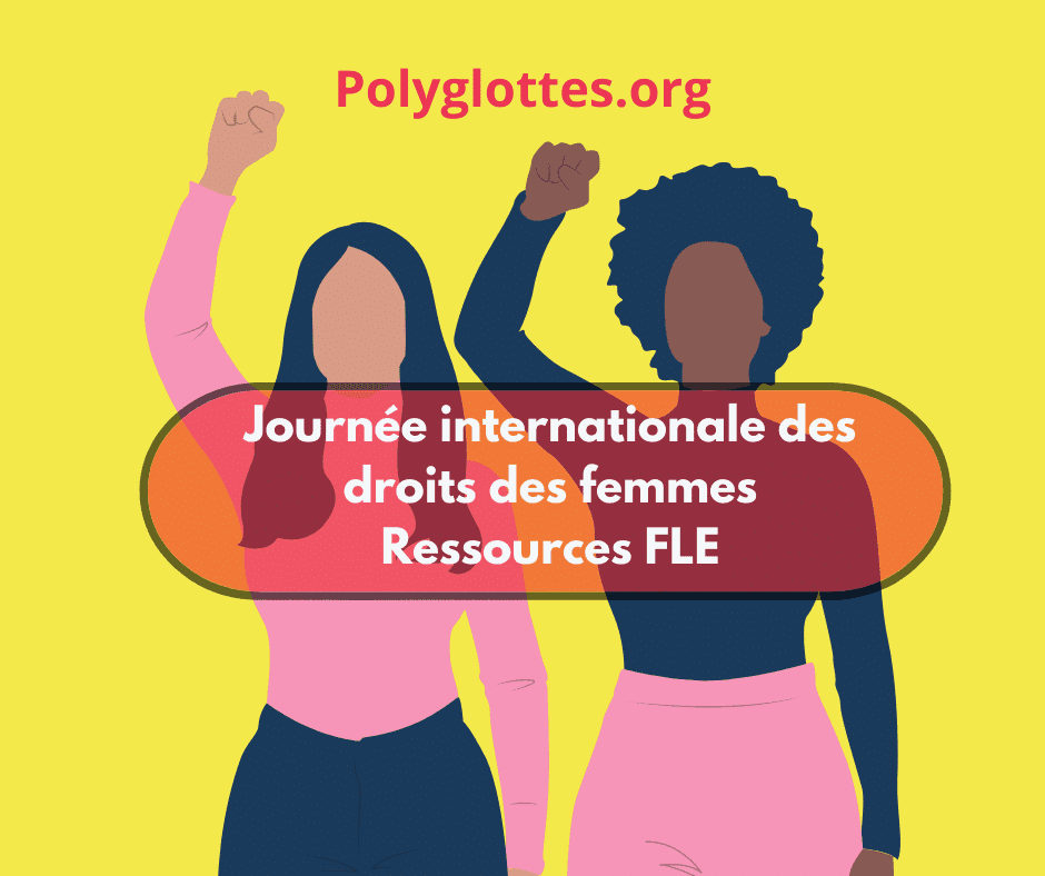 Ressources à utiliser en classe de FLE pour le 8 mars, journée internationale des droits de la femme