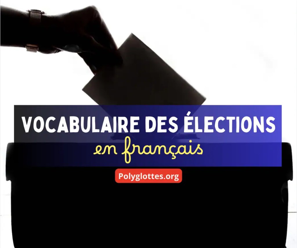 Vocabulaire des élections présidentielles en français (B2-C1)