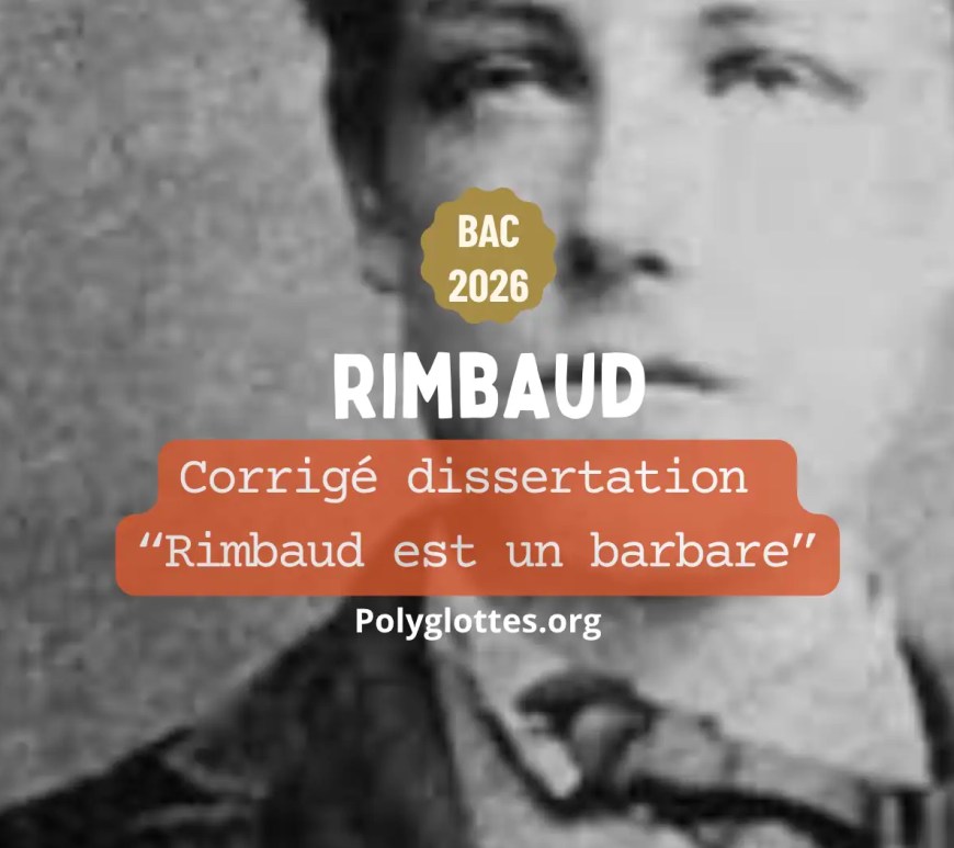 Dissertation Cahiers de Douai "Rimbaud est un barbare (…) - Bac de français - PREMIUM