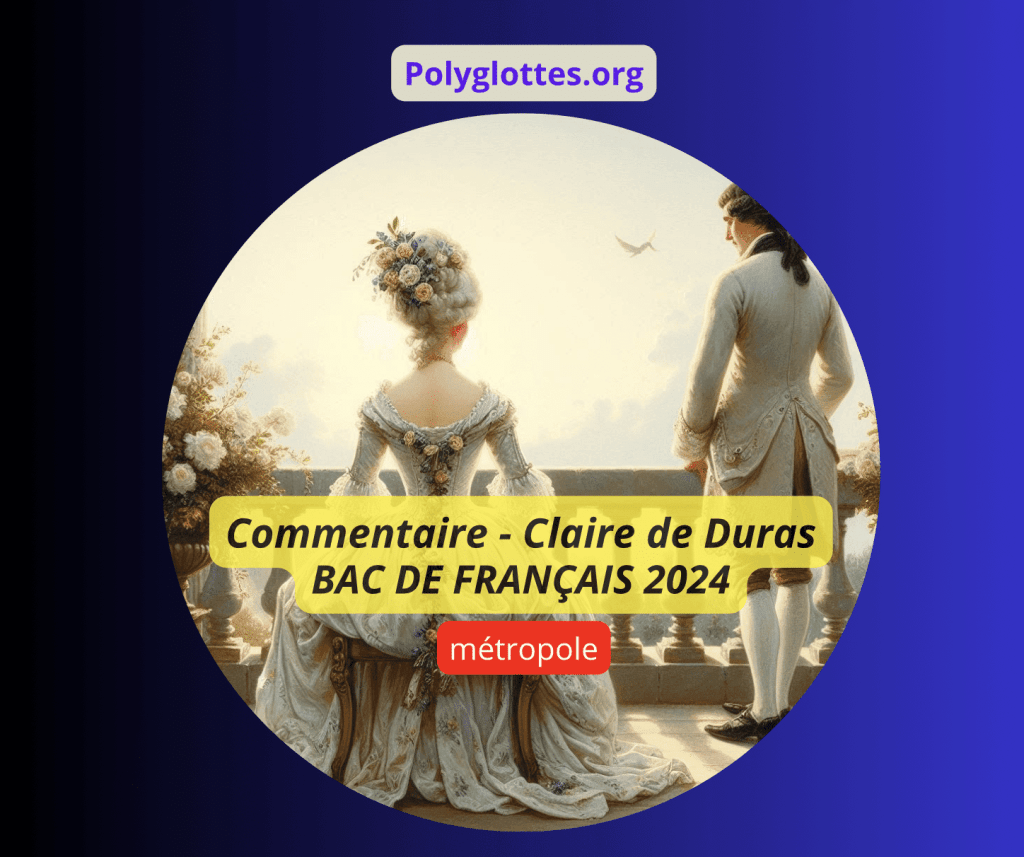 Bac de français juin 2024 : proposition de corrigé pour le commentaire (Édouard, Claire de Duras)