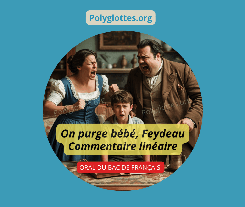 méthode du commentaire linéaire au Bac de français Feydeau on purge bébé