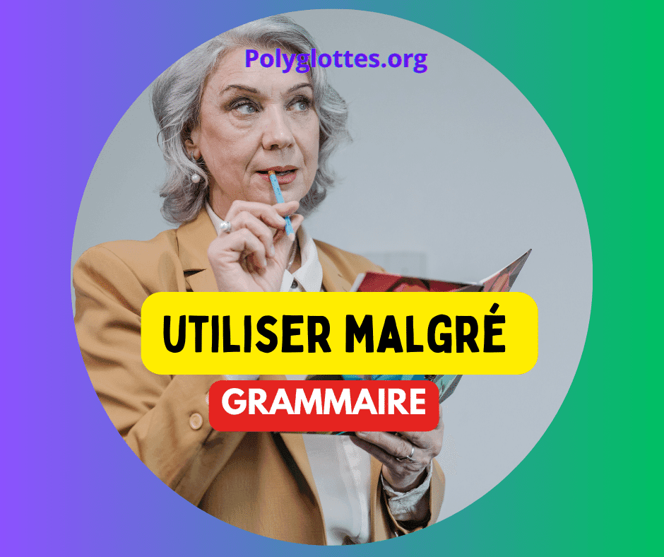 Comment utiliser « malgré » en français? Grammaire