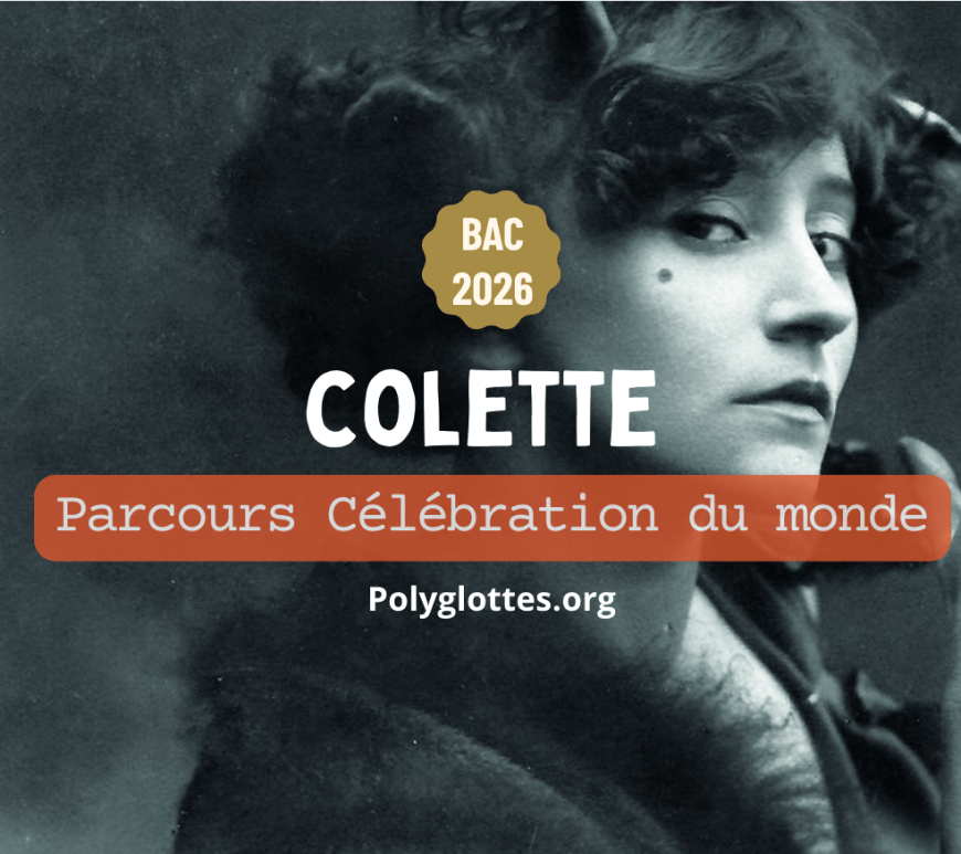Parcours Bac Célébration du monde (Colette) avec citations