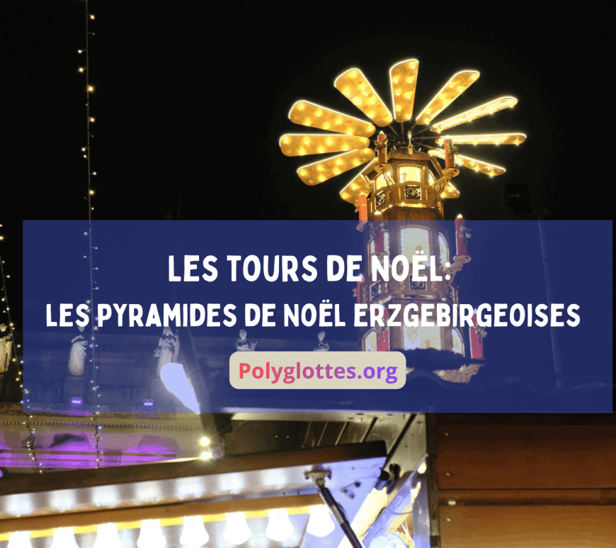Les tours de Noël: les pyramides de Noël erzgebirgeoises