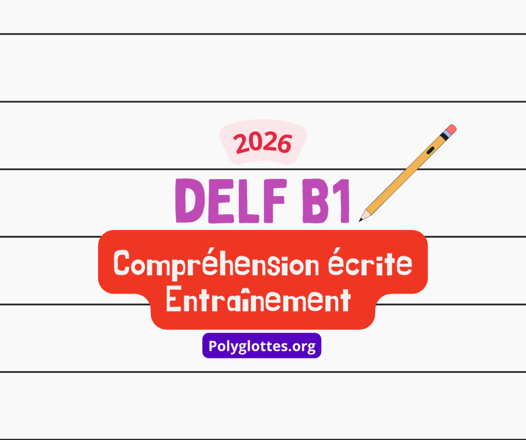 DELF B1 : exercices de compréhension écrite interactifs gratuits