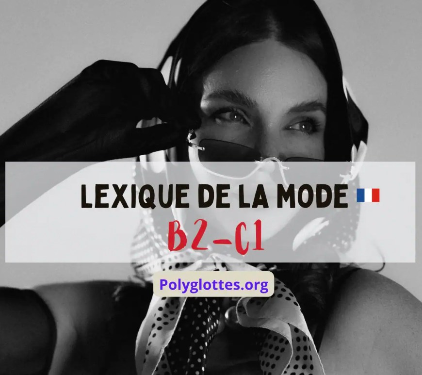 lexique de la mode en français b2 c1 polyglottes.org