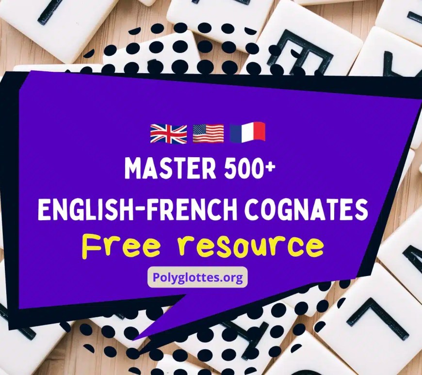 Master 500+ English-French cognates: the ultimate guide to transparent words
