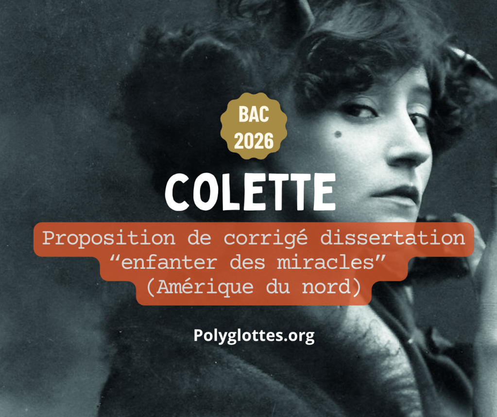 Colette Bac 2026 proposition de corrigé pour la dissertation 